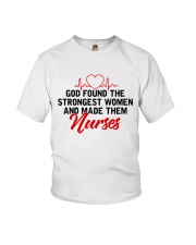 God Found The Strongest Women And Made Them Nurses Youth T-Shirt tile