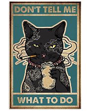 Cat Don't tell me what to do poster 11x17 Poster front