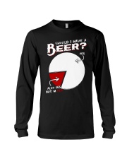 Should I have a beer yes also yes but in red Long Sleeve Tee tile