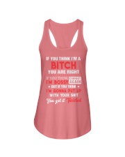 If you think I'm a bitch you are right Ladies Flowy Tank tile