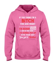 If you think I'm a bitch you are right Hooded Sweatshirt tile