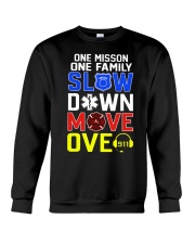 One mission one family slow down move over Crewneck Sweatshirt tile