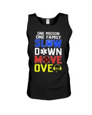 One mission one family slow down move over Unisex Tank tile