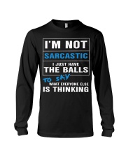 I'm not sarcastic I just have the balls Long Sleeve Tee tile