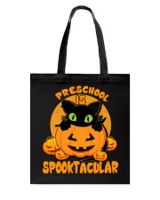 PRESCHOOL IS SPOOKTACULAR Tote Bag tile