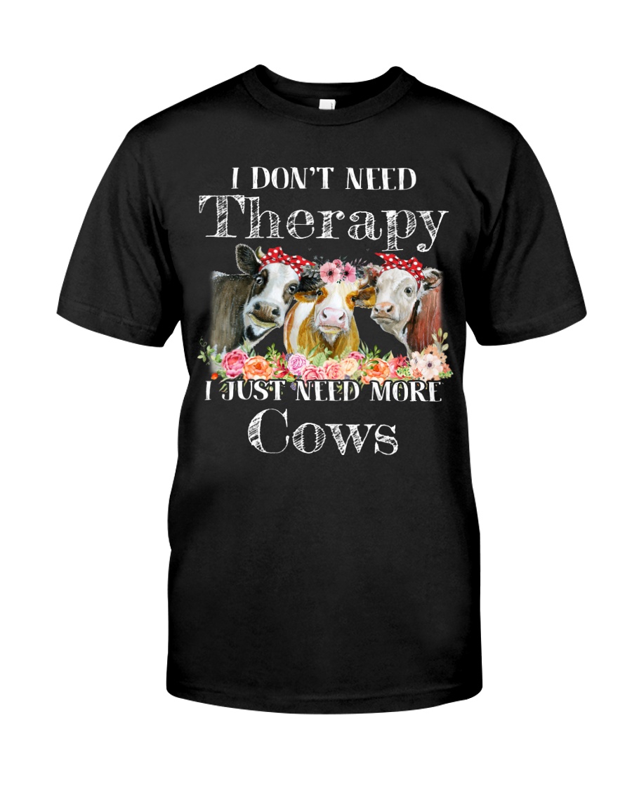 I DONT NEED THERAPY Classic T-Shirt