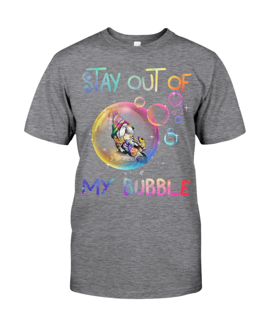 STAY OUT OF MY BUBBLE Classic T-Shirt