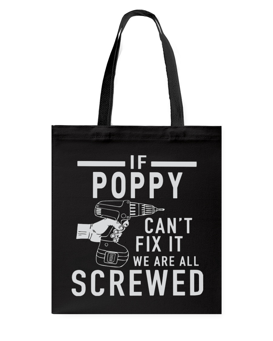 IF POPPY CAN'T FIX IT - WE ARE ALL SCREWED Tote Bag