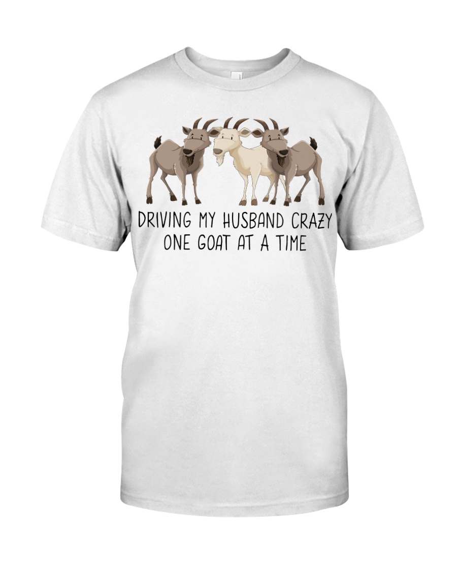 Driving my husband crazy one goat at a time shirt Classic T-Shirt