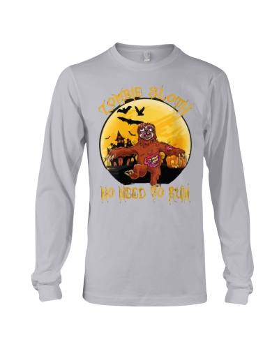 Zombie Sloth No Need To Run Long Sleeve Tee
