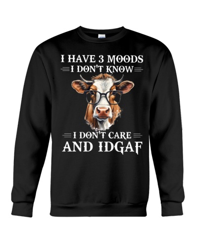 I Have 3 Moods - Cow Funny Crewneck Sweatshirt