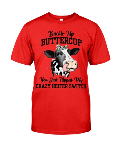 Buckle Up Buttercup  Classic T-Shirt