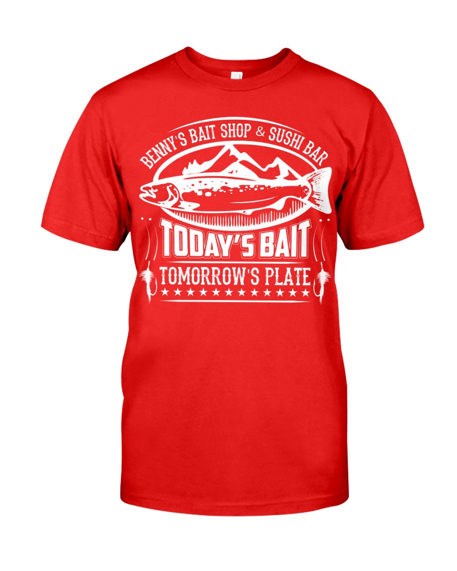 Today's Bait - Tomorrow's Plate Classic T-Shirt