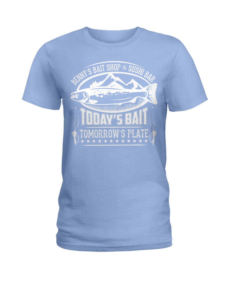 Today's Bait - Tomorrow's Plate Ladies T-Shirt