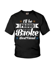I'll Be Proud To Be Your Broke Best Friend Youth T-Shirt front