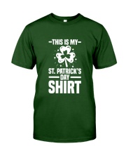 This Is My St Patrick's Day Shirt Classic T-Shirt front