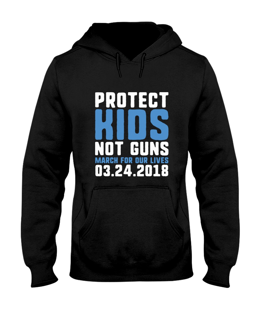 March for Our Lives Shirt Protect Kids Not Guns Hooded Sweatshirt