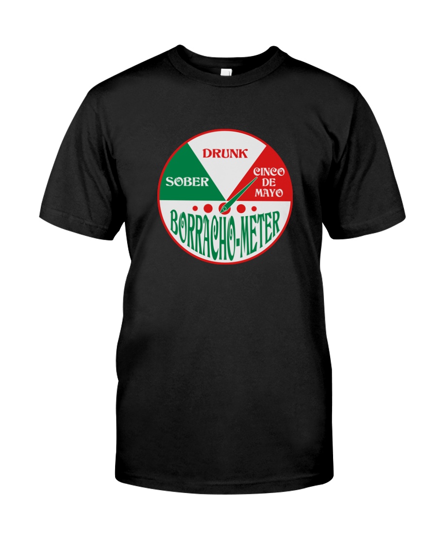Cinco de Mayo Shirt Borracho Meter Classic T-Shirt