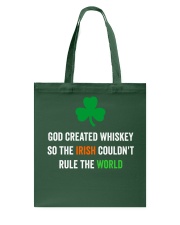 God created Whiskey so the Irish couldn't rule Tote Bag thumbnail
