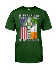 Irish By Blood American By Birth Patriot By Choice Classic T-Shirt front