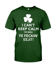 I Can't Keep Calm I'm Irish Classic T-Shirt thumbnail