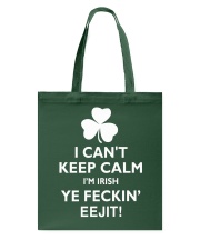 I Can't Keep Calm I'm Irish Tote Bag thumbnail