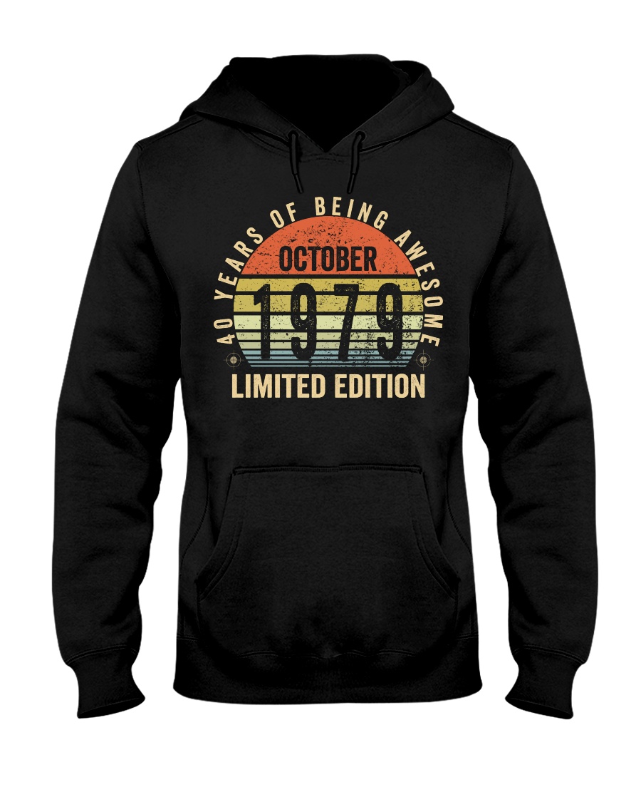 Born October 1979 Limited Edition Bday Gifts 40t Hooded Sweatshirt