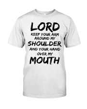 Lord keep your arm around my shoulder Classic T-Shirt tile