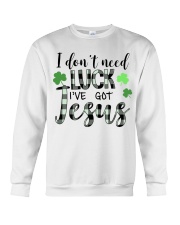 I Don't Need Luck I've Got Jesus Crewneck Sweatshirt tile