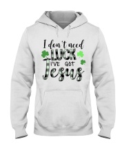 I Don't Need Luck I've Got Jesus Hooded Sweatshirt tile