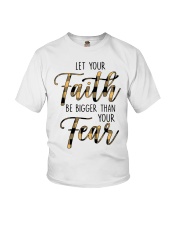 Let Your Faith Be Bigger Than Your Fear Youth T-Shirt tile