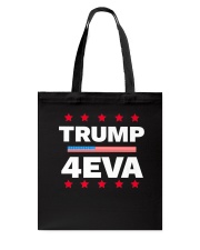Trump 4EVA Election Pro Trump 2020 Tote Bag tile