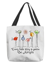 Every Little Thing Is Gonna Be Alrigh All-Over Tote tile