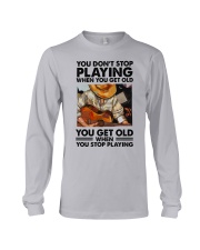 Guitar You Don't Playing When You Get Old 2 Long Sleeve Tee tile