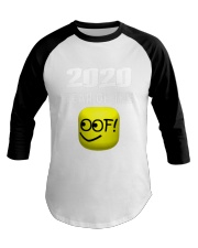 2020 Year Of The Oof Baseball Tee tile