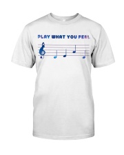 Play What You Feel Classic T-Shirt tile