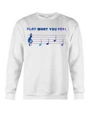 Play What You Feel Crewneck Sweatshirt front
