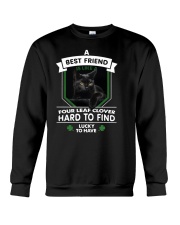 A Best Friend Is Like A Four Leaf Clover Crewneck Sweatshirt tile