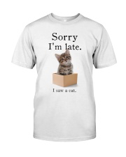 Sorry I'm Late I Saw A Cat Classic T-Shirt tile
