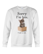 Sorry I'm Late I Saw A Cat Crewneck Sweatshirt tile