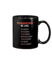 Quarantined Be Like Mug front