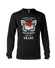 You're Always With Me Like A Handprint On My Heart Long Sleeve Tee front