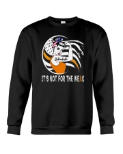 Orange ribbon not for the weak cancer warriors Crewneck Sweatshirt tile