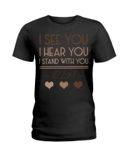 Black Lives Matter I See You I Hear You Ladies T-Shirt tile