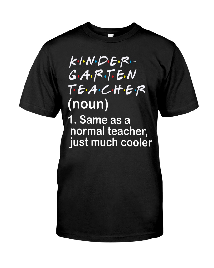 KINDERGARTEN TEACHER - NOUN TEACHER T-SHIRT Classic T-Shirt