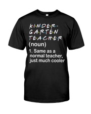 KINDERGARTEN TEACHER - NOUN TEACHER T-SHIRT Classic T-Shirt front