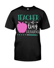 TEACHER OF TINY HUMANS Classic T-Shirt front