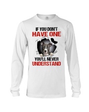 If You Don't Have One You'll Never Understand Long Sleeve Tee tile
