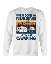I'm Done Nursing - Let's Go Camping Crewneck Sweatshirt tile