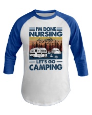 I'm Done Nursing - Let's Go Camping Baseball Tee tile